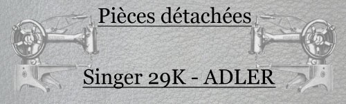 Pièces détachées SINGER 29K